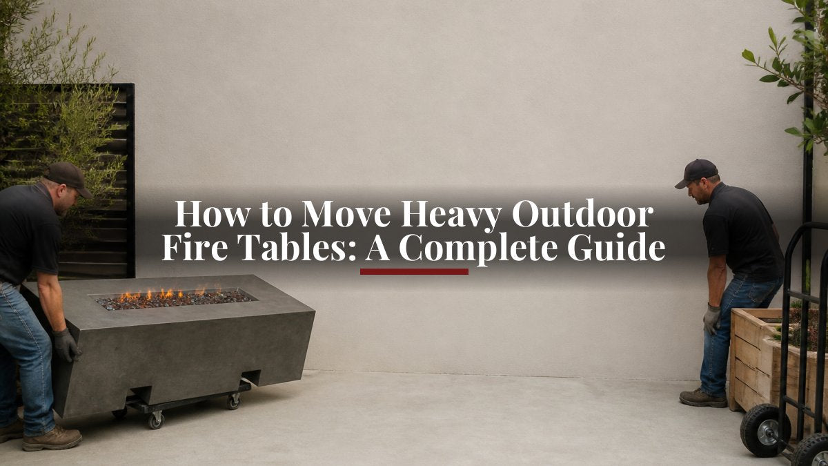 How to Move Heavy Outdoor Fire Tables: A Complete Guide - Eternal Flame Outdoors
